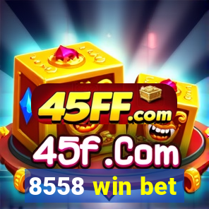 8558 win bet
